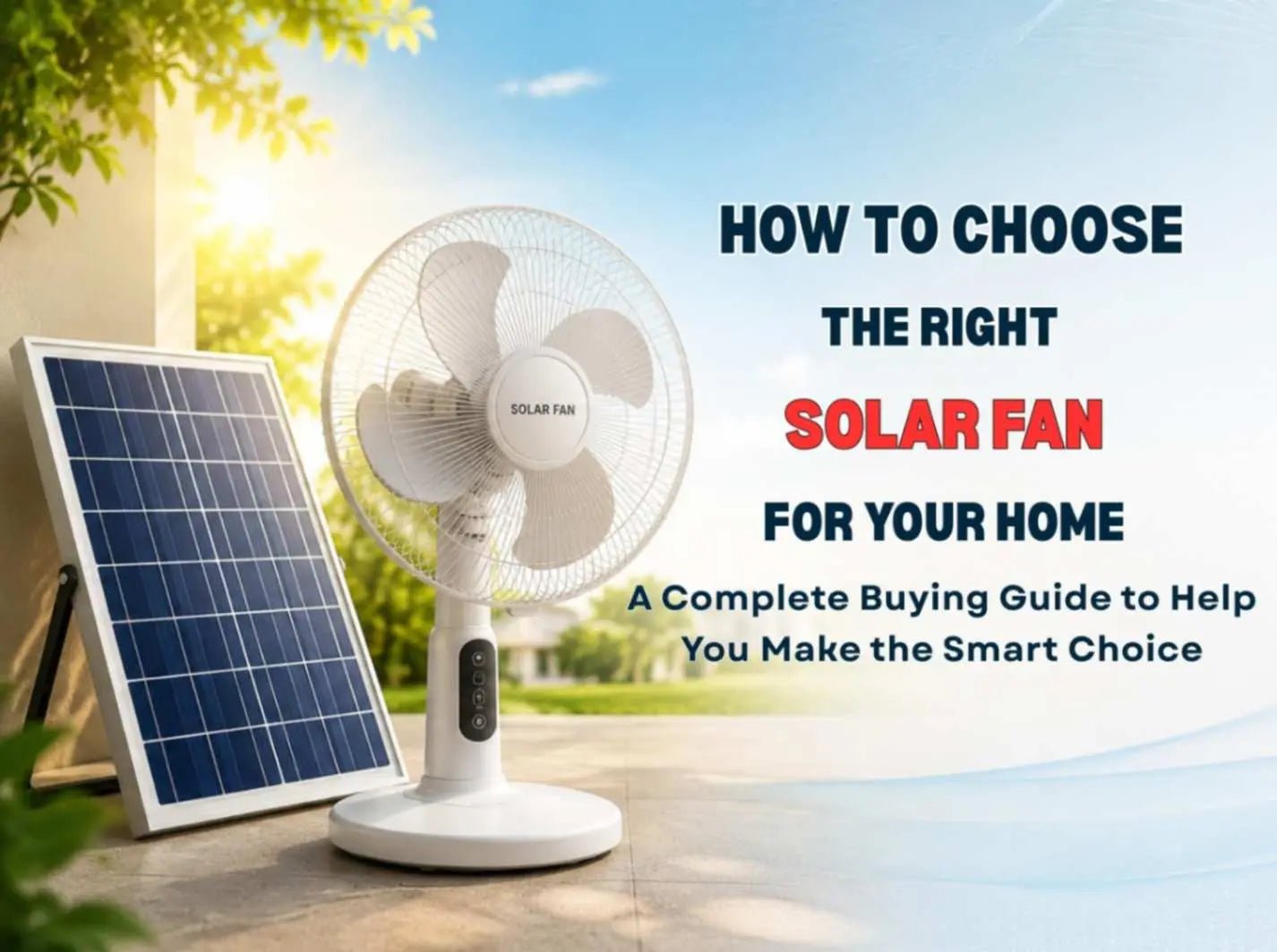 How to Choose the Right Solar Fan for Your Home — Complete Buying Guide - Futurkart